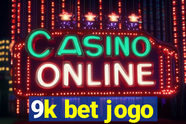 9k bet jogo